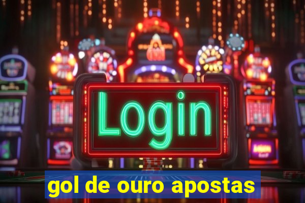 gol de ouro apostas